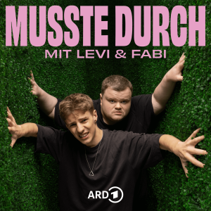 Musste Durch – mit Levi & Fabi